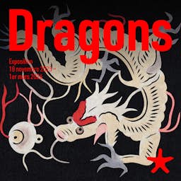 Poster image for the exhibition titled Dragons