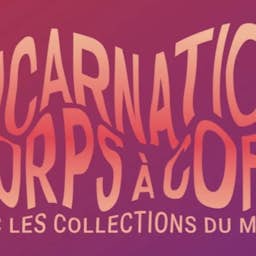 Poster image for the exhibition titled Incarnations, Body to Body with the macLYON Collections